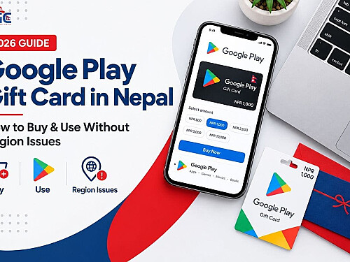 Google Play Gift Card in Nepal: How to Buy & Use Without Region Issues (2026 Guide)
